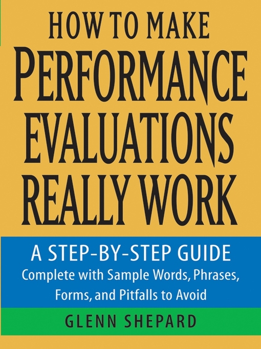 Title details for How to Make Performance Evaluations Really Work by Glenn Shepard - Available